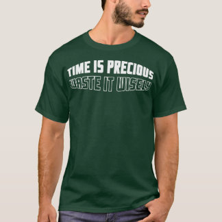 Camiseta O tempo é a citação motivacional do precioso