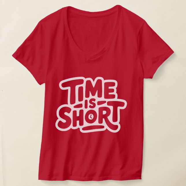 Camiseta O tempo é curto (Postura )
