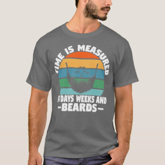 Camiseta O tempo é medido em dias de semanas e barbas