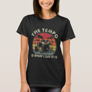 Camiseta O Tempo É O Que Eu Digo Que É É Engraçado Baterist