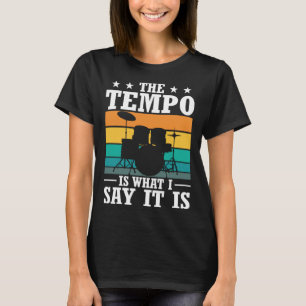 Camiseta O Tempo É O Que Eu Digo Que É Tambores Legal Drumm