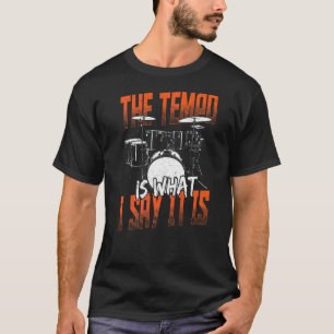 Camiseta O Tempo É O Que Eu Digo Que É Um Conjunto De Tambo