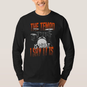 Camiseta O Tempo É O Que Eu Digo Que É Um Conjunto De Tambo