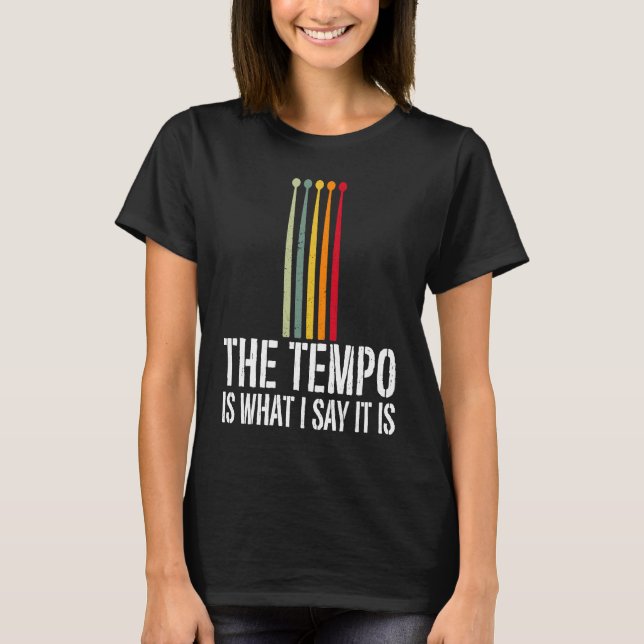 Camiseta O Tempo É O Que Eu Digo Que É Um Drummer Musical 1 (Frente)