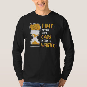 Camiseta O Tempo Gasto Com Gatos Nunca É Desperdiçado