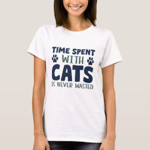 Camiseta O Tempo Gasto Com Gatos Nunca É Desperdiçado