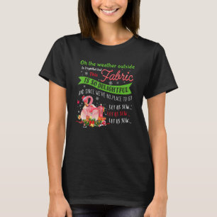 Camiseta O tempo lá fora é assustador, mas este FABRI