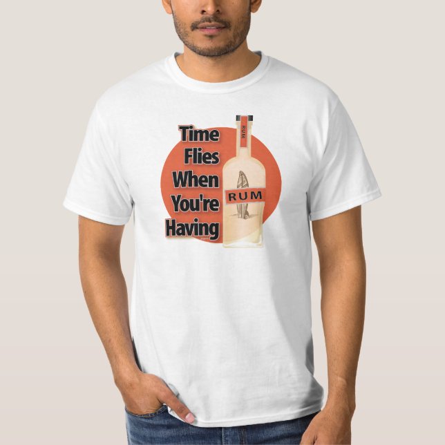 Camiseta O tempo voa quando você está tendo o RUM (Frente)