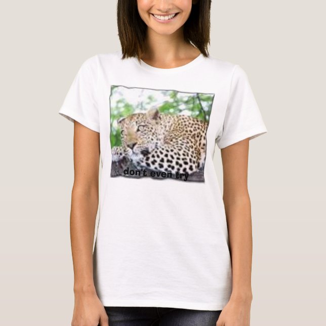 Camiseta o, tenta nem sequer (Frente)