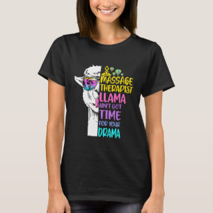 Camiseta O Terapista De Massagem Llama Aint Tem Tempo Para