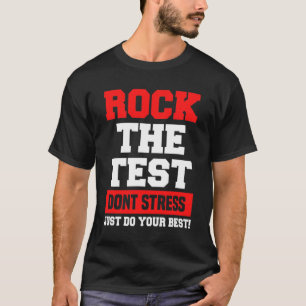 Camiseta O teste não se estresse apenas faça seu melhor tes