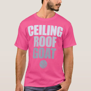 Camiseta O Teto É A Cabra De Basquete De Telhado