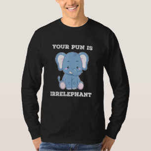 Camiseta O teu trocadilho é irrelefante - citações elefante