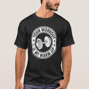 Camiseta O teu Workout é o meu Peso de exercício de Cardio