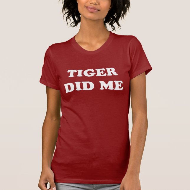 Camiseta O tigre fez-me (Frente)