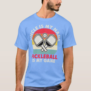 Camiseta O Tio Chama-Se Pickleball É O Meu Jogo