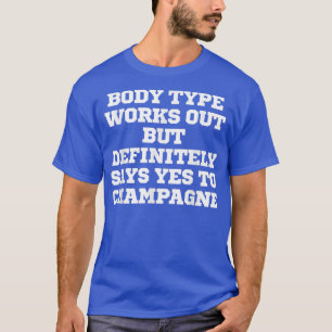 Camiseta O Tipo De Corpo Engraçado Funciona, Mas Definitiva