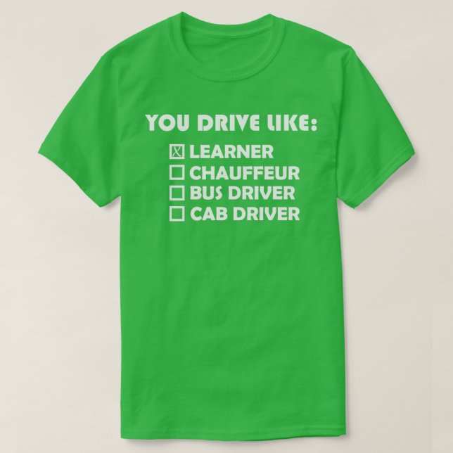 Camiseta O tipo de driver que você é (Frente do Design)