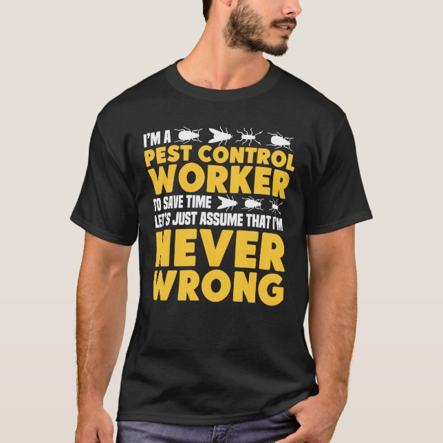 Camiseta O Trabalhador De Controle De Pest Permite Que Eu N (Frente)