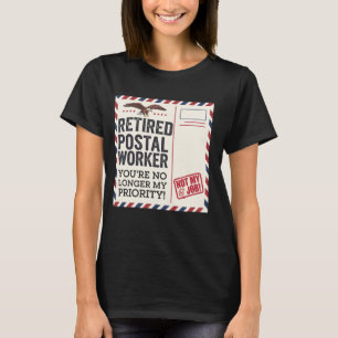 Camiseta O Trabalhador Postal Reformado Não Faz Mais Meu Re