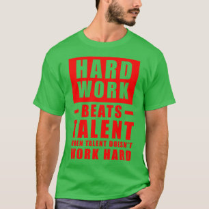 Camiseta O Trabalho Do duro Supera O Talento Quando O Talen
