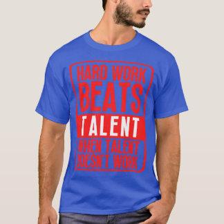 Camiseta O Trabalho Do duro Supera O Talento Quando O Talen