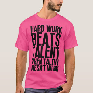 Camiseta O Trabalho Do duro Supera O Talento Quando O Talen