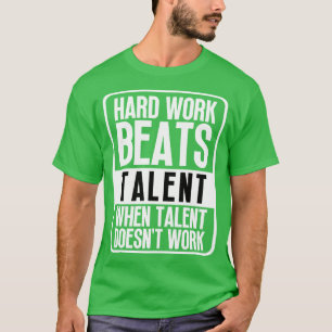 Camiseta O Trabalho Do duro Supera O Talento Quando O Talen