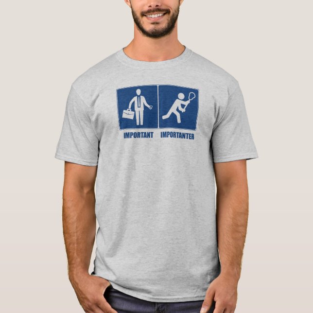 Camiseta O Trabalho É Importante, Lacrosse É Importante (Frente)