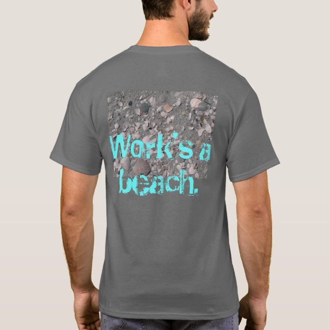 Camiseta O trabalho é uma praia. (Verso)