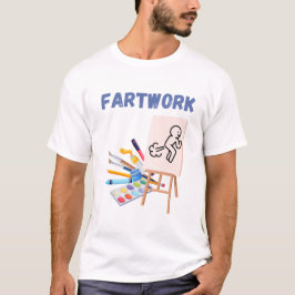 Camiseta O "trabalho fART"
