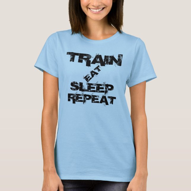 CAMISETA O TREM, COME, DORME, REPETE (Frente)