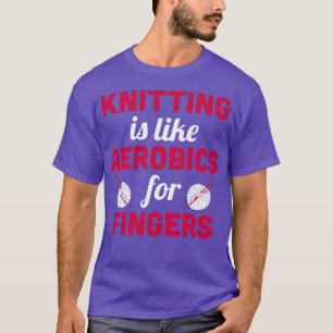Camiseta O tricô é como aeróbica para dedos Brancos