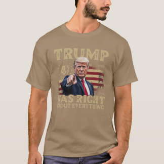 Camiseta O Trump Estava Certo Sobre Tudo