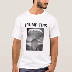 Camiseta O trunfo este Tshirt, Donald Trump começa a guerr