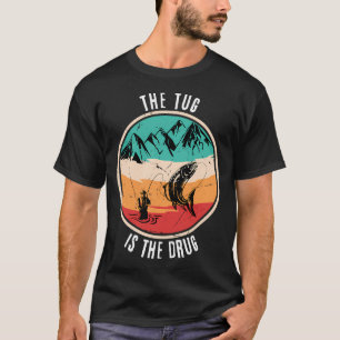 Camiseta O Tug Is The Drug - Vício de Pescador
