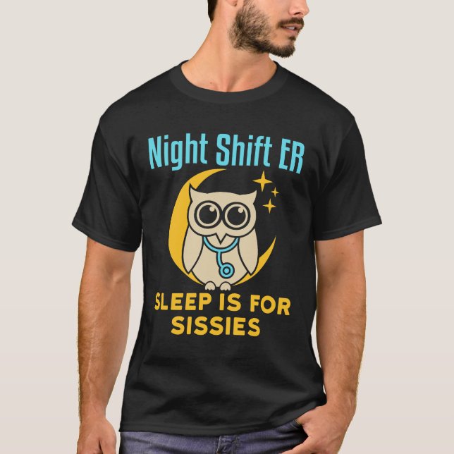 Camiseta O turno noturno é para a sala de emergência Sissie (Frente)