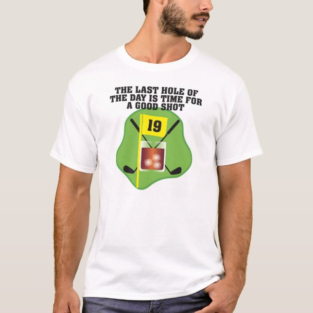 Camiseta O ÚLTIMO BURACO DO DIA (suporte de golfe) (Frente)