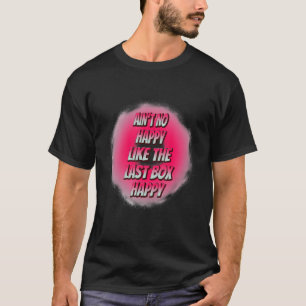 Camiseta O Último Cartaz Feliz do Carteiro Sarcasm