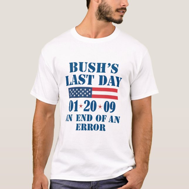 Camiseta O último dia de Bush (Frente)