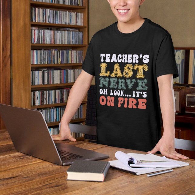 Camiseta O último nervo do professor (Criador carregado)