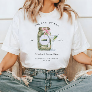 Camiseta O Último Picles   Fim de Semana da Solteirona