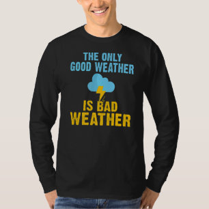 Camiseta O Único Bom Clima É O Mau Meteor Do Batista Meteor
