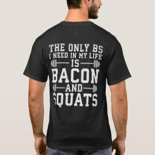 Camiseta O único BS de que preciso é bacon e quadrilha - gi