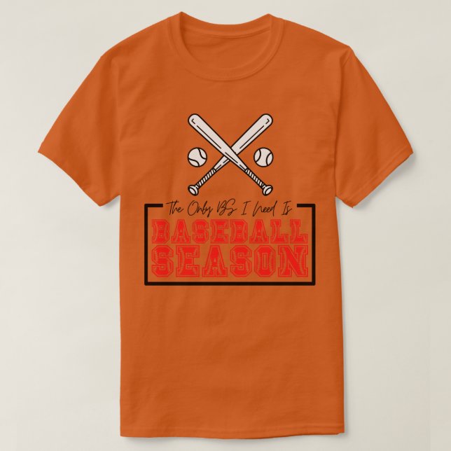 Camiseta O único BS de que preciso é da estação 17 de baseb (Frente do Design)