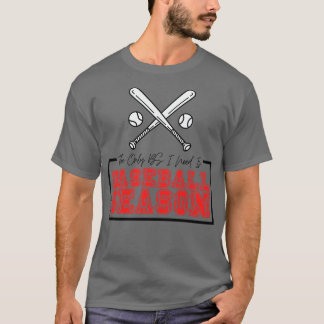 Camiseta O único BS de que preciso é da temporada 25 de bas