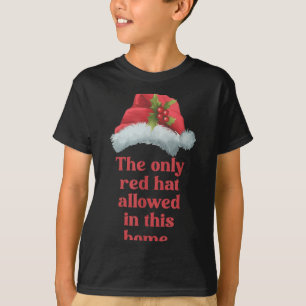Camiseta O Único Chapéu Vermelho Permitido Nesta Casa - Cha