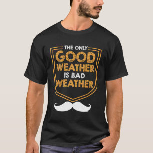 Camiseta O Único Clima É Um Meteoro De Dia de os pais Meteo