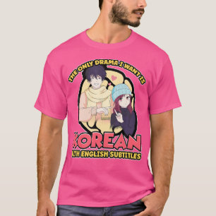 Camiseta O Único Drama Que Eu Quero É Coreano Com Subti Ing