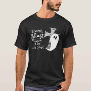 Camiseta O Único Espírito Que Eu Conheço É O Espírito Santo